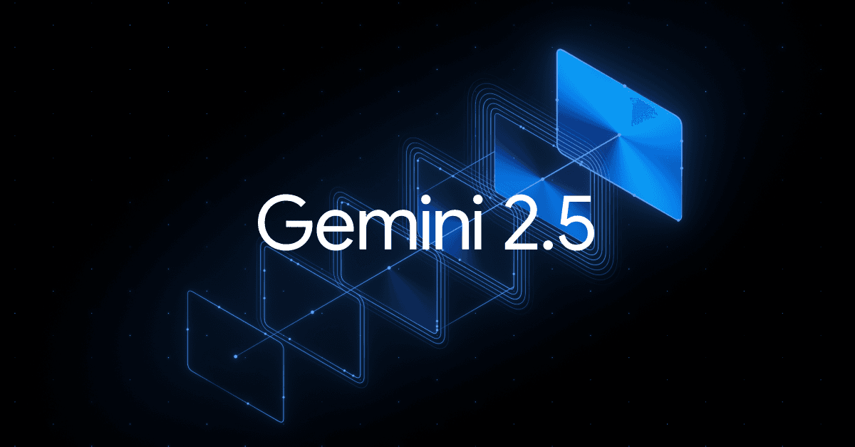 Introducing Gemini 2.5 Pro: Google's Most Intelligent AI Model